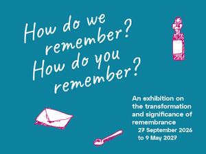 White handwritten text on a blue background asks: 'How do we remember? How do you remember?'. In the upper left, small white text reads: '20 Years of the Nazi Forced Labour Documentation Centre'. In the lower right, white text states: 'An exhibition on the transformation and significance of remembrance 27 September 2026 to 9 May 2027'. Three simple pink-outlined drawings are visible: a suitcase in the upper left, an envelope near the bottom center, and a spoon in the lower right.